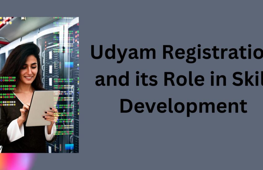 Udyam Registration and its Role in Skill Development