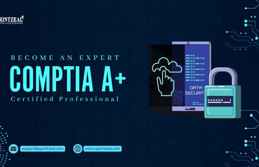 CompTIA A+ Certifications