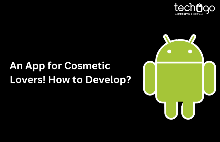An App for Cosmetic Lovers! How to Develop