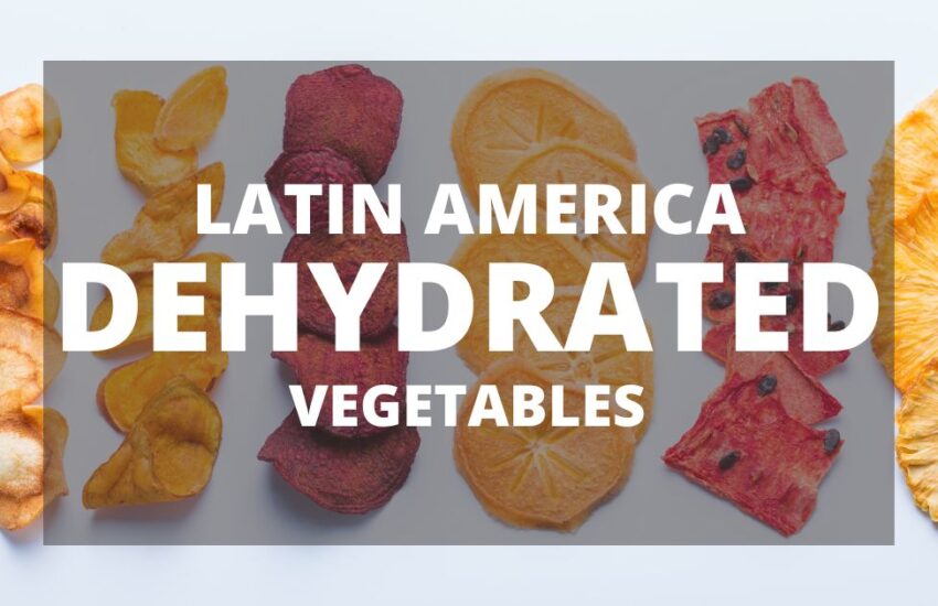 Latin American Market For Dehydrated Vegetables