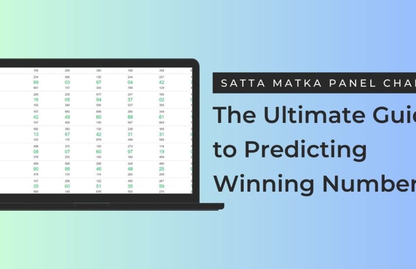 Satta Matka Panel Chart The Ultimate Guide to Predicting Winning Numbers