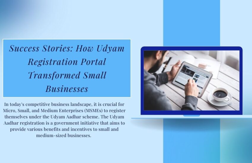 Success Stories How Udyam Registration Portal Transformed Small Businesses