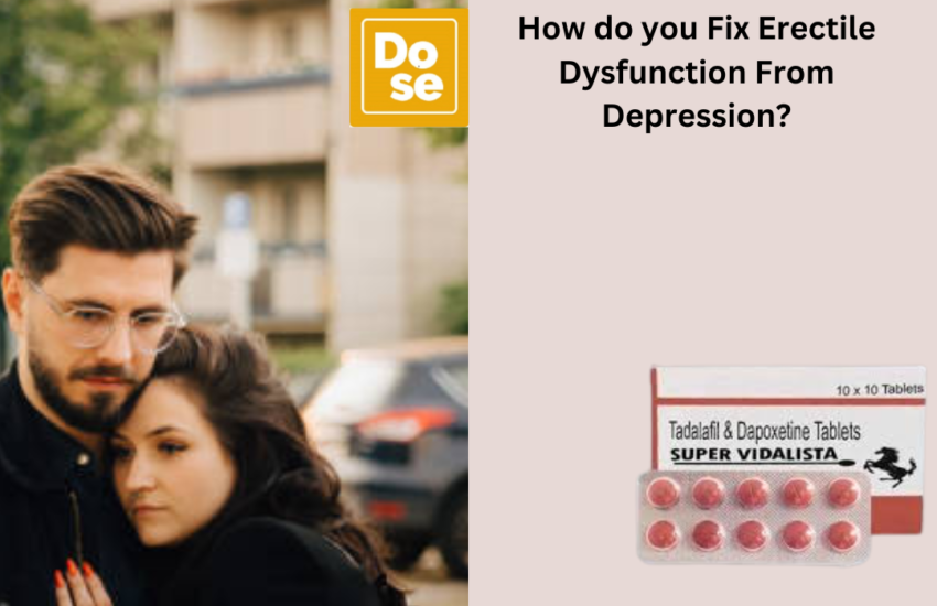 Fix Erectile Dysfunction From Depression