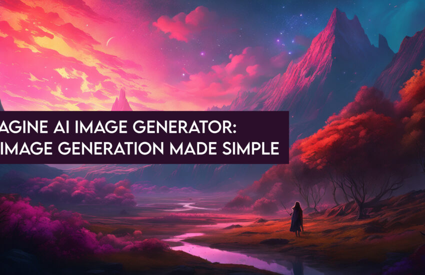 Imagine AI Image Generator: AI Image Generation Made Simple