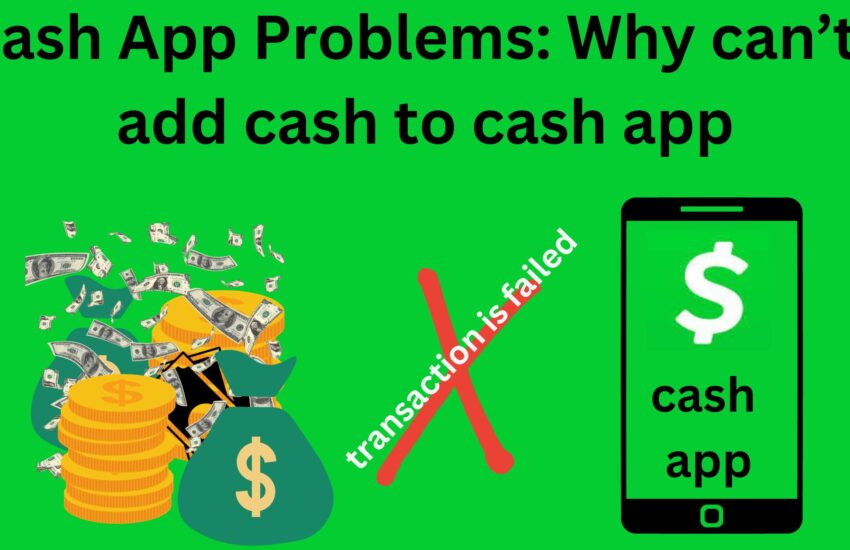 Why can’t I add cash to cash app