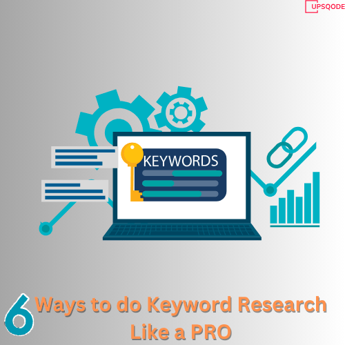 Ways to do Keyword Research Like a PRO