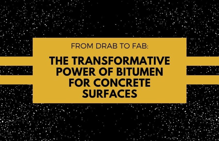 From Drab to Fab_ The Transformative Power of Bitumen for Concrete Surfaces