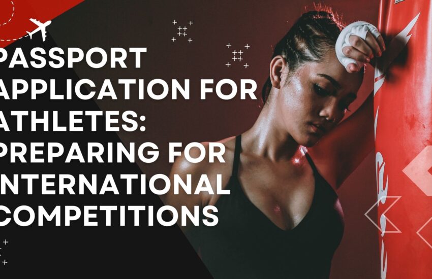 Passport Application for Athletes Preparing for International Competitions