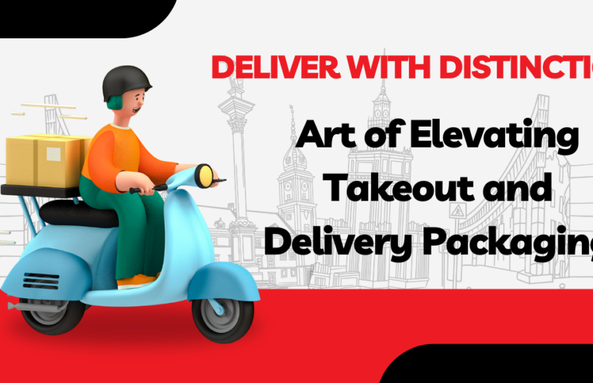 art-of-elevating-takeout-and-delivery-packaging
