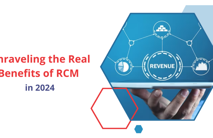 Benefits of RCM in 2024