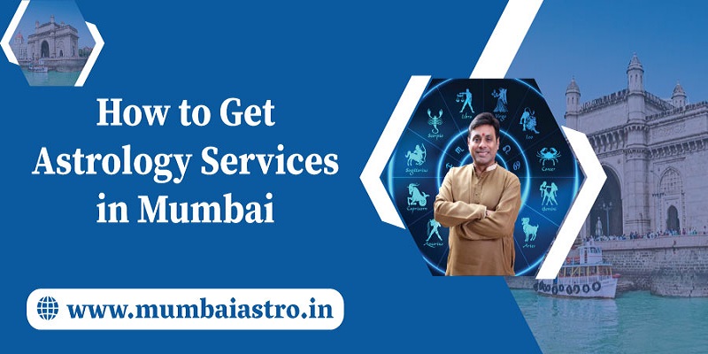 How to Get Astrology Services in Mumbai