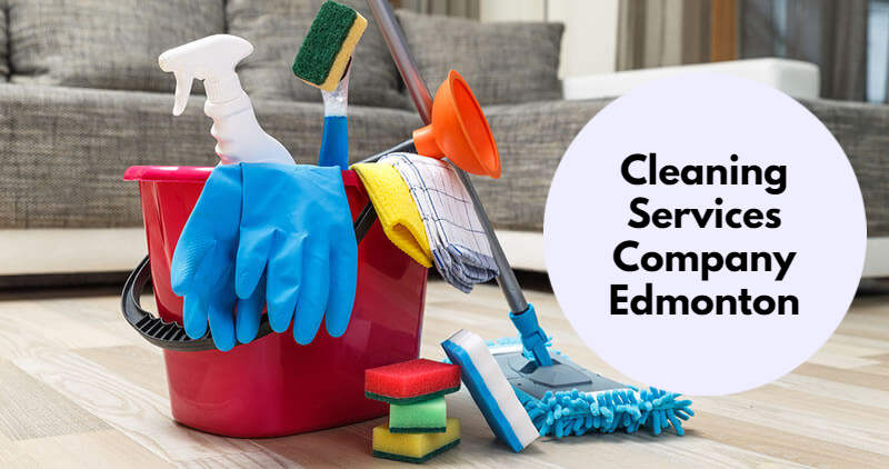 Deep Cleaning Services Company Edmonton