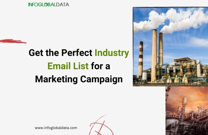Get the Perfect Industry Email List for a Marketing Campaign by InfoGlobalData