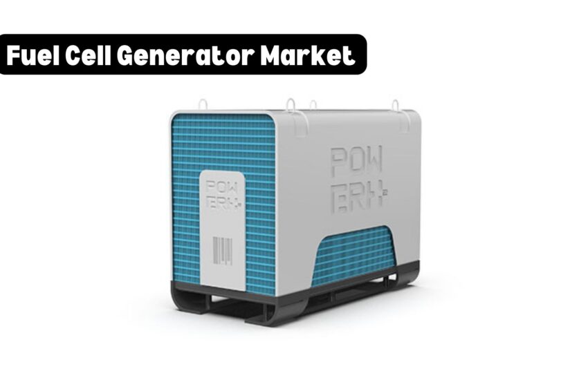 Fuel Cell Generator Market
