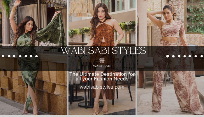 Wabi Sabi Styles - The Ultimate Destination for all your Fashion Needs