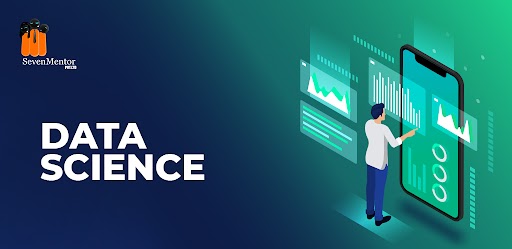 Data science course by sevenmentor