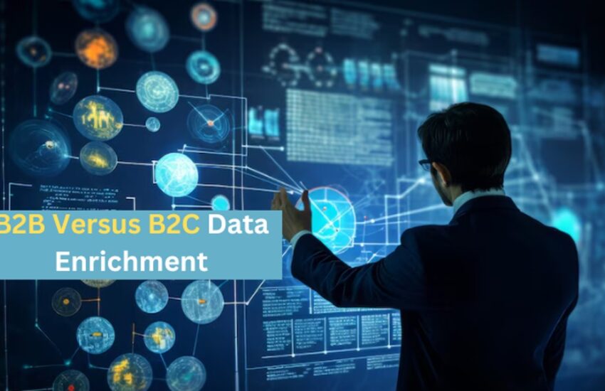 B2B Versus B2C Data Enrichment and Best Practices for Each