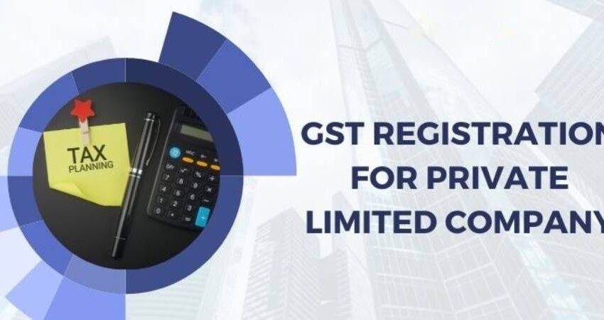 GST Registration for Private Limited